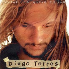 Tratar de estar mejor Diego Torres
