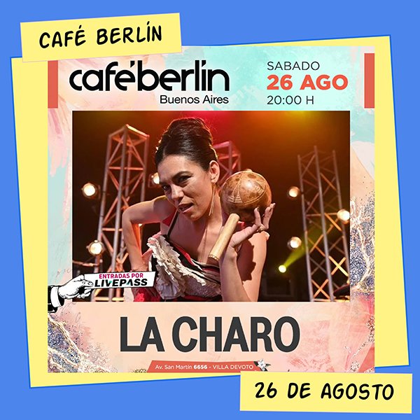 La Charo Café Berlín 26 de Agosto