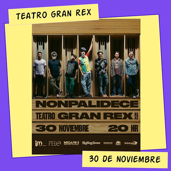 Nonpalidece Teatro Gran Rex 30 de Noviembre