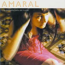 Una pequeña parte del mundo Amaral