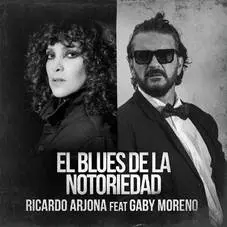 El blues de la notoriedad Ricardo Arjona y Gaby Moreno