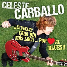 Se vuelve cada día más loca por amor al blues Celeste Carballo
