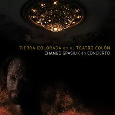 Tierra colorada en el Teatro Colón Chango Spasiuk