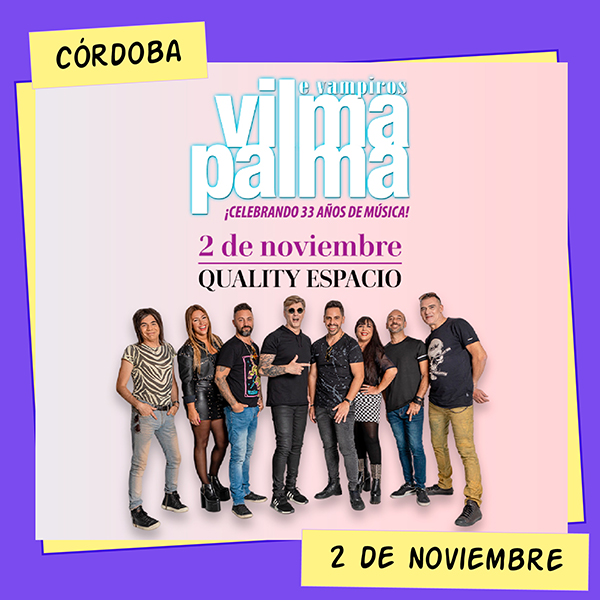 Vilma Palma en Córdoba Quality Espacio