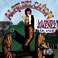 La Mona Jiménez Al pie del cañón