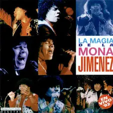 La Mona Jiménez La Magia de la Mona En Vivo '92