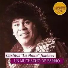 La Mona Jiménez Un muchacho de barrio