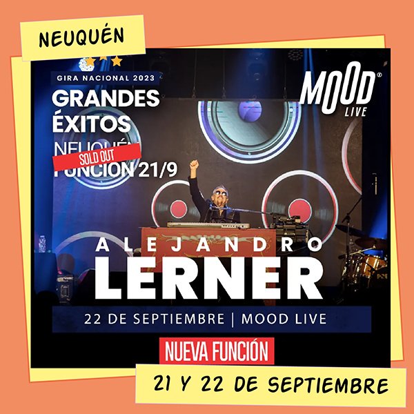 Alejandro Lerner en Mood Live Neuquén 21 y 22 de Septiembre