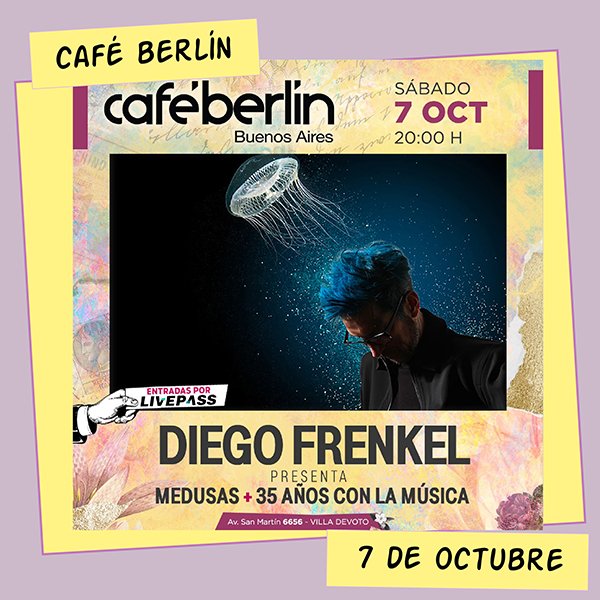 Diego Frenkel en Café Berlín 7 de Octubre