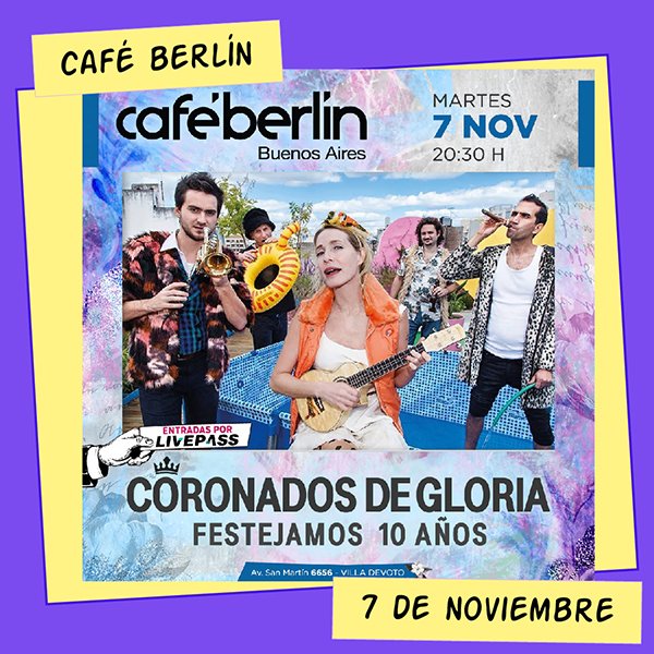 Coronados de Gloria en Café Berlín 7 de Noviembre