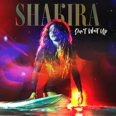 Don't wait up Shakira