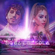 No bailes sola Sebastián Yatra y Danna Paola