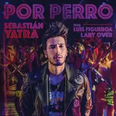 Por perro Sebastián Yatra, Luis Figueroa y Lary Over