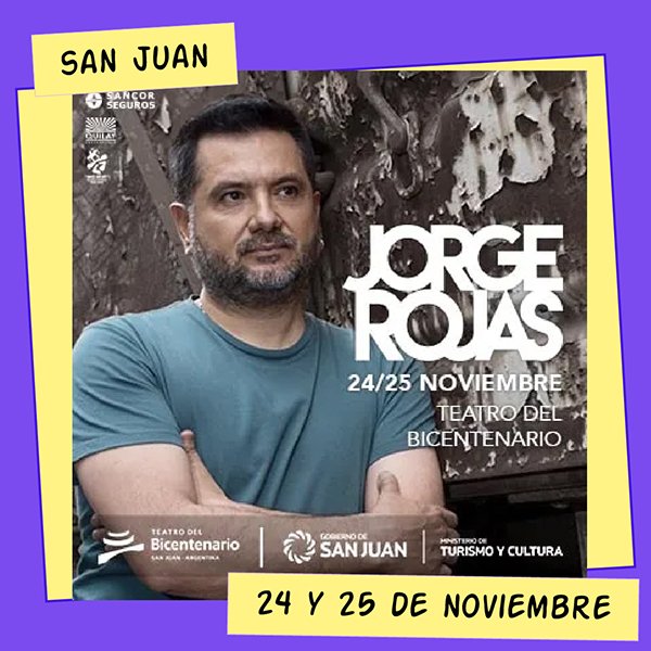Jorge Rojas Teatro del Bicentenario San Juan 24 y 25 de Noviembre