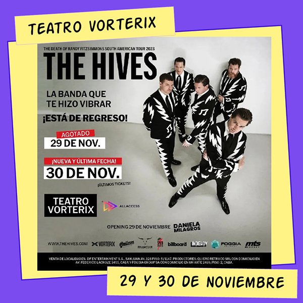 The Hives Teatro Vorterix 29 y 30 Noviembre