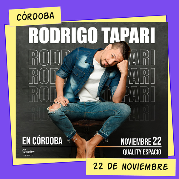 Rodrigo Tapari Quality Espacio Córdoba 22 de Noviembre