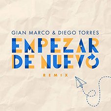 Empezar de nuevo Remix Gian Marco y Diego Torres