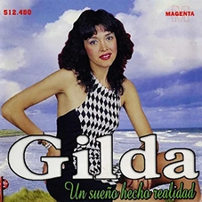 Un sueño hecho realidad Gilda