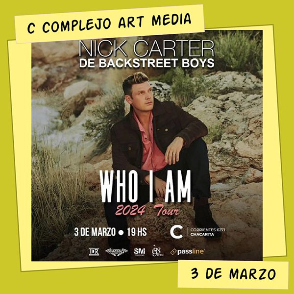 Nick Carter C Complejo Art Media 3 de Marzo