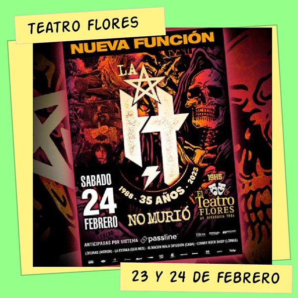 La H no murió Teatro Flores 23 y 24 de Febrero