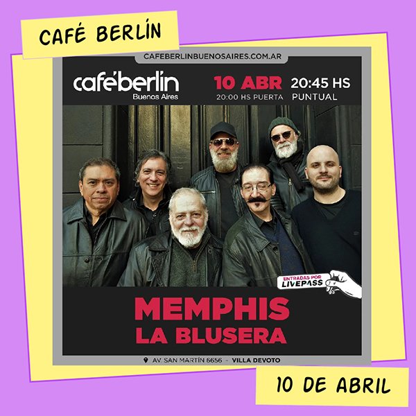 Memphis La Blusera Café Berlín 10 de Abril