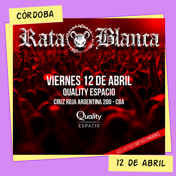 Rata Blanca Quality Espacio Córdoba 12 de Abril