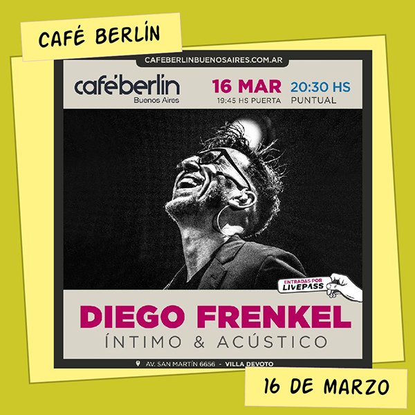 Diego Frenkel Café Berlín 16 de Marzo