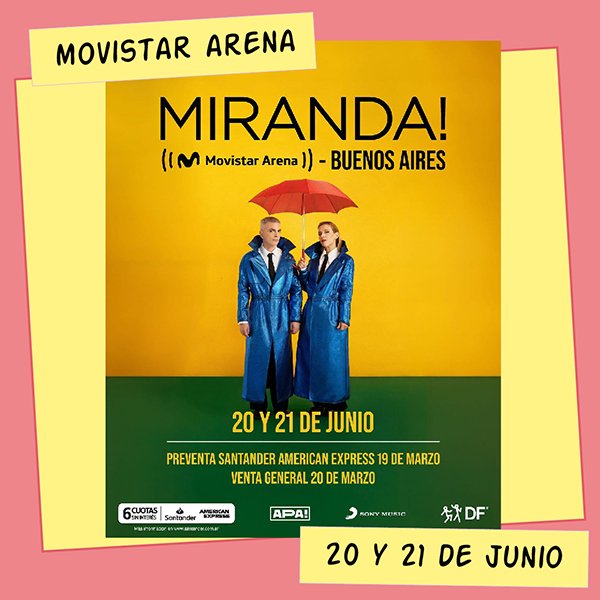 Miranda! Movistar Arena 20 y 21 de Junio