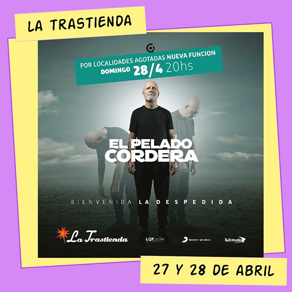 El Pelado Cordera La Trastienda 27 y 28 de Abril