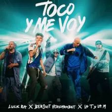 Toco y me voy Luck Ra, Bersuit Vergarabat y La T y la M