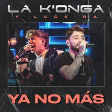 Ya no más La Konga y Luck Ra