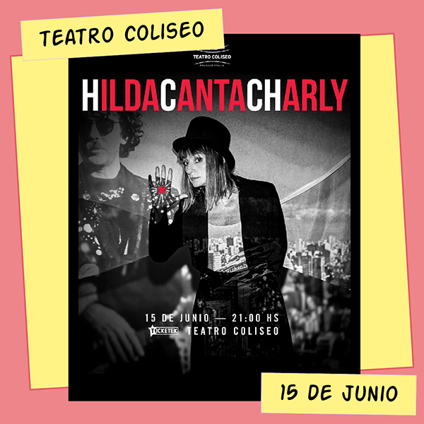 Hilda Lizarazu Teatro Coliseo 13, 14 y 15 de Junio