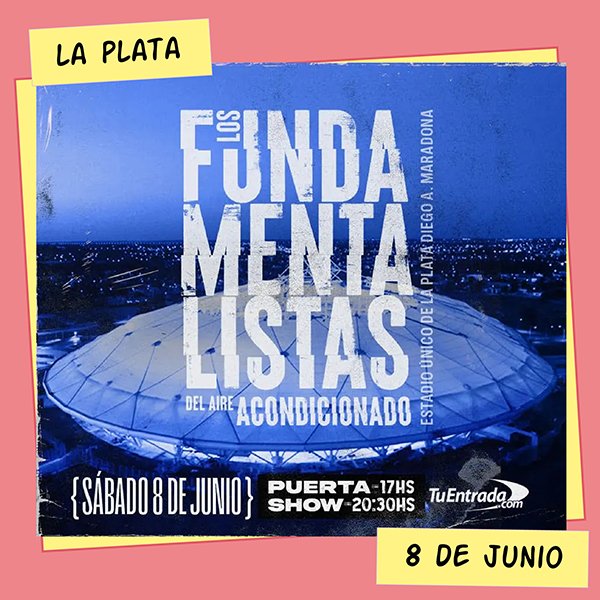 Los Fundamentalistas del Aire Acondicionado Estadio Único La Plata 8 de Junio