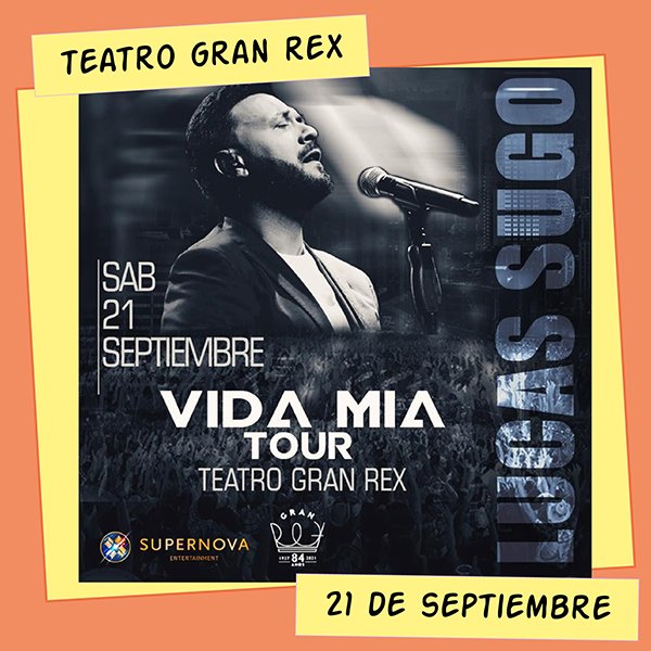 Lucas Sugo Teatro Gran Rex 21 de Septiembre