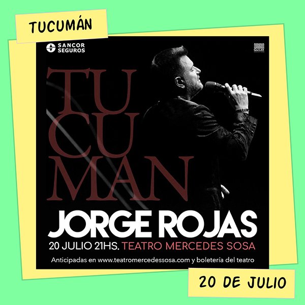 Jorge Rojas Teatro Mercedes Sosa Tucumán 20 de Julio