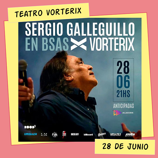 Sergio Galleguillo Teatro Vorterix 28 de Junio