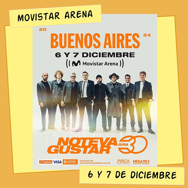 No Te Va Gustar Movistar Arena 6 y 7 de Diciembre