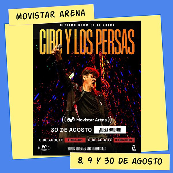 Ciro y Los Persas Movistar Arena 8, 9 y 30 de Agosto