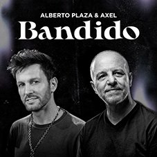 Bandido Alberto Plaza y Axel 2022
