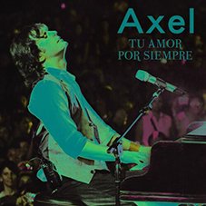Tu amor por siempre Axel 2010