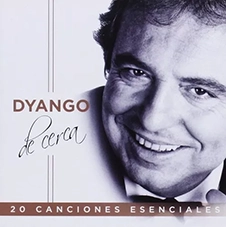 Dyango De cerca: 20 canciones esenciales 2015