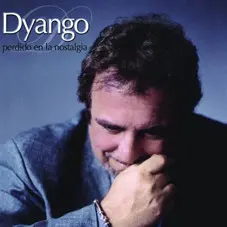 Dyango Perdido en la nostalgia 2001