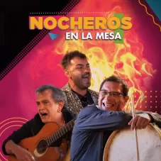 Nocheros en la mesa 2024