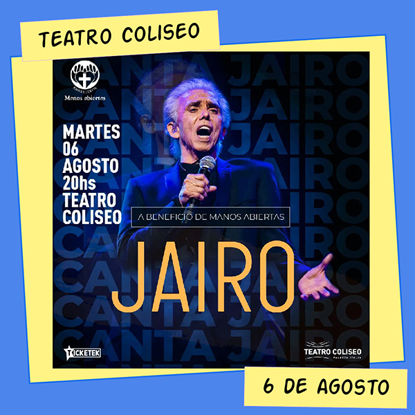 Jairo Teatro Coliseo 6 de Agosto