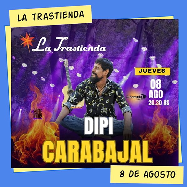 Dipi Carabajal La Trastienda 8 de Agosto
