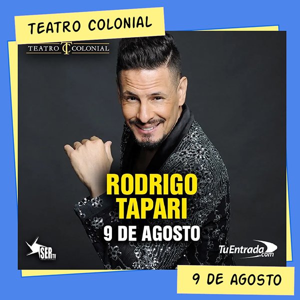 Rodrigo Tapari Teatro Colonial 9 de Agosto