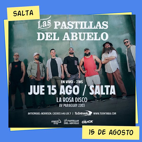Las Pastillas del Abuelo 15 de Agosto La Rosa Disco Salta