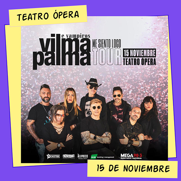 Vilma Palma e Vampiros Teatro Ópera 15 de Noviembre