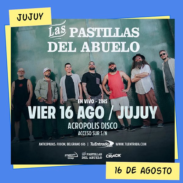 Las Pastillas del Abuelo Jujuy 16 de Agosto