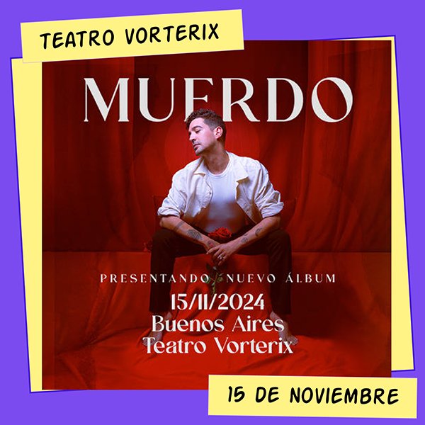 Muerdo Teatro Vorterix 15 de Noviembre